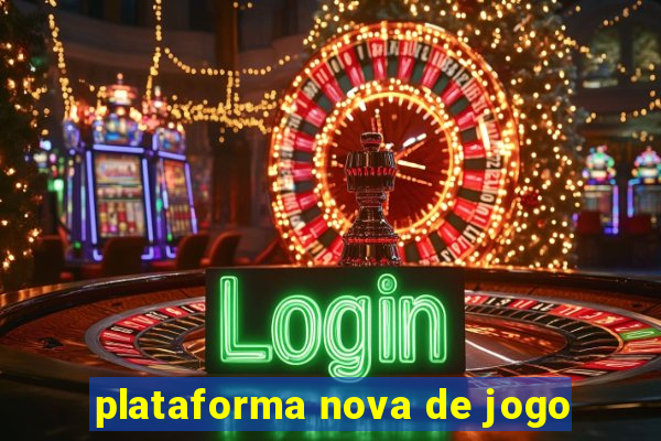 plataforma nova de jogo